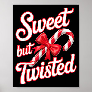 Sweet But Twisted Candy Cane Funny Christmas  Poster