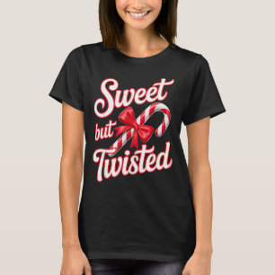 Sweet But Twisted Candy Cane Funny Christmas  T-Shirt