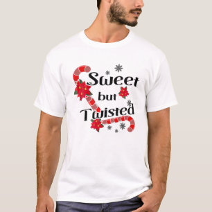 Sweet But Twisted Candy Cane Stocking Stuffer Chri T-Shirt