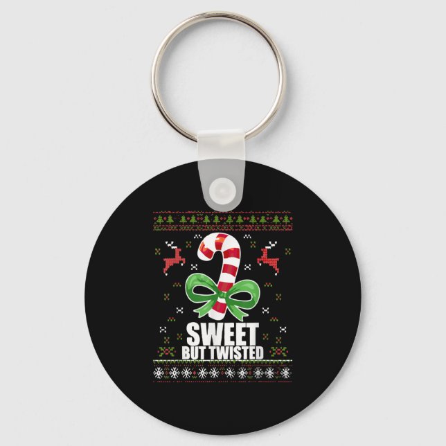 Sweet But Twisted Funny Candy Cane Ugly Christmas  Keychain (Front)