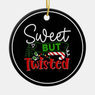 Sweet But Twisted Funny Christmas Candy Cane Ceramic Ornament