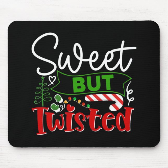 Sweet But Twisted Funny Christmas Candy Cane Mouse Pad (Front)