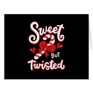 Sweet But Twisted Funny Christmas Candy Cane Xmas