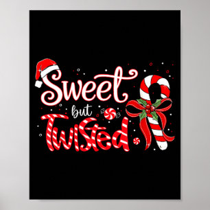 Sweet But Twisted Funny Christmas Candy Cane Xmas  Poster