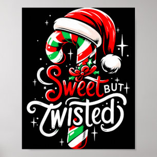 Sweet But Twisted Funny Christmas Candy Cane Xmas  Poster