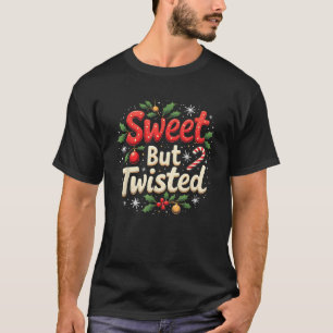 Sweet But Twisted Funny Christmas Candy Cane Xmas T-Shirt