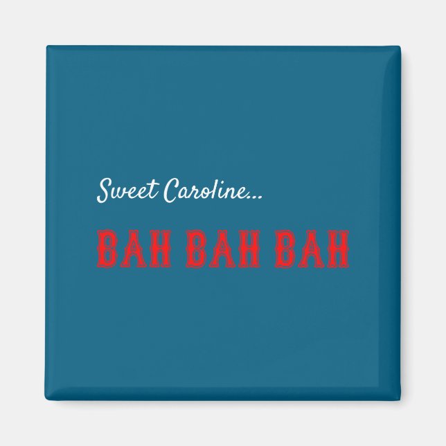 Sweet Caroline  Magnet (Front)