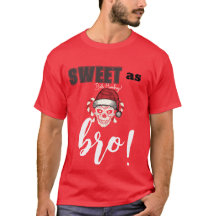Sweet comme bro T-shirt