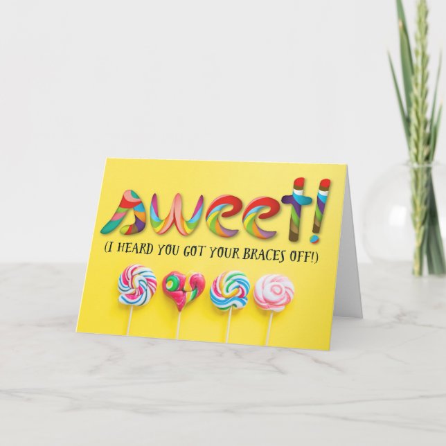 Sweet Congratulations - You Got Your Braces Off! Card (Front)