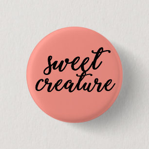 Sweet creature 1 inch round button