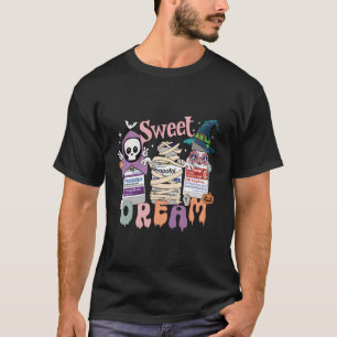 Sweet Dream Team Intensive Scare Unit Icu Rn Nurse T-Shirt