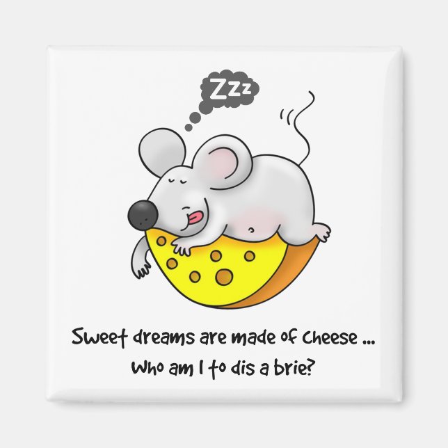 Sweet Dreams are Made of Cheese Cute Snoring Mouse Magnet (Front)