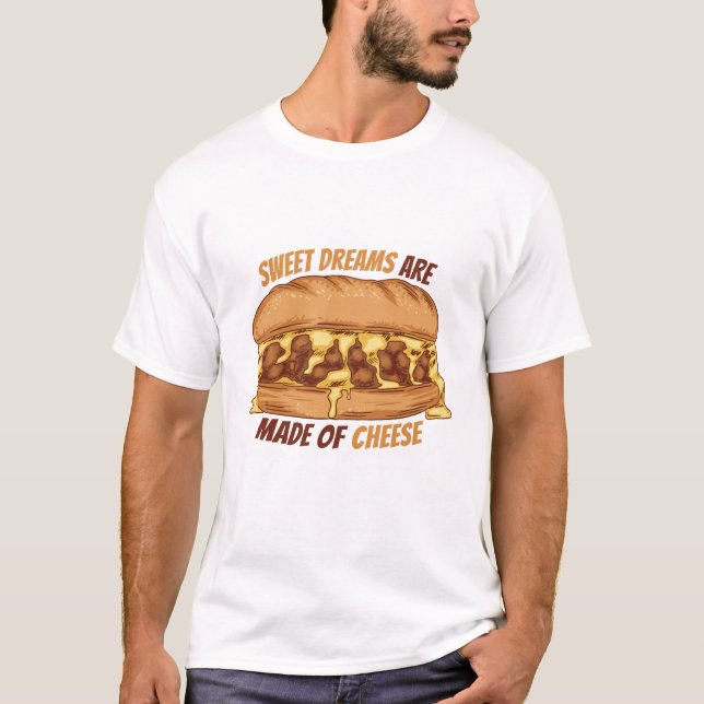 Sweet Dreams Are Made of Cheese Funny Pun T-Shirt (Front)