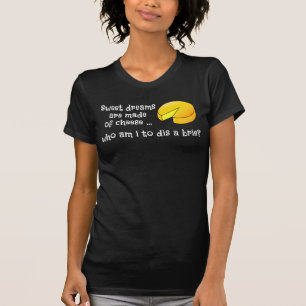 Sweet Dreams are Made of Cheese T-Shirt