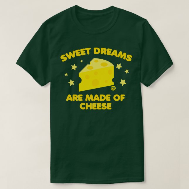 sweet dreams cheese T-Shirt (Design Front)