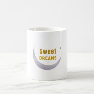 Sweet Dreams Funny Coffee Mug – For Lazy Mornings