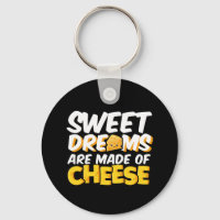 Sweet Dreams Made of Cheese Funny Cheese Lover Pun