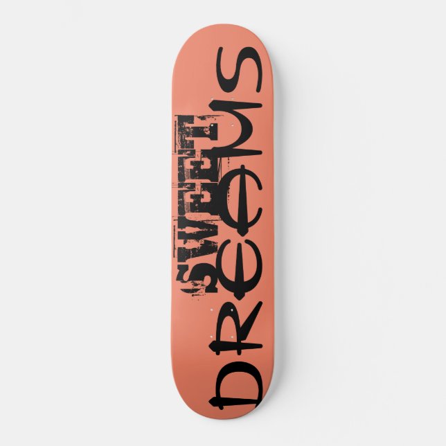 SWEET DREAMS  Skateboard (Front)