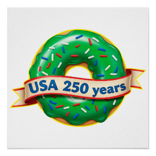 Sweet Freedom Doughnut USA 250 Years Poster