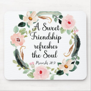 Sweet Friendship Floral Proverbs 27:9 Christian Mouse Pad
