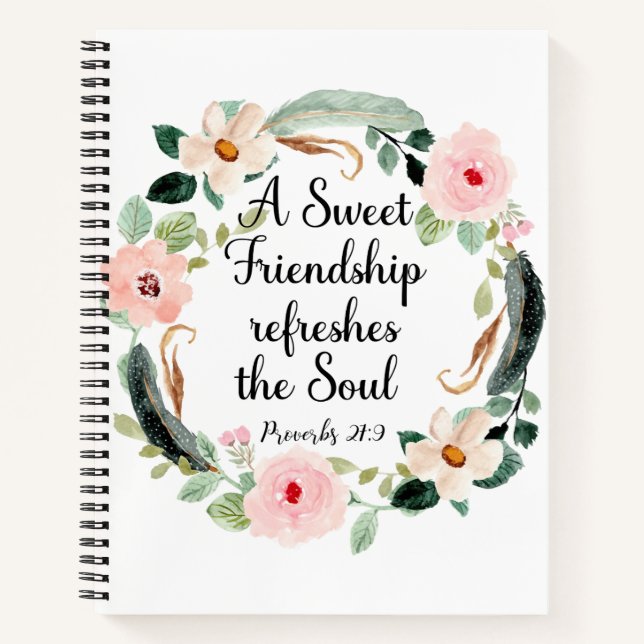 Sweet Friendship refreshes the Soul Floral Notebook (Front)