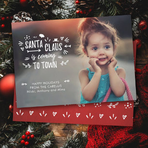 Sweet Fun Santa Claus is coming Script Photo Holiday Card
