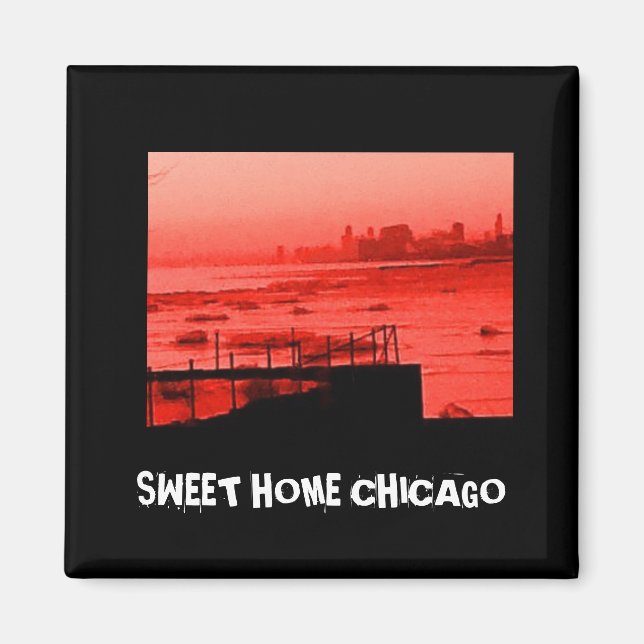 SWEET HOME CHICAGO MAGNET (Front)