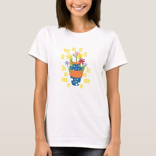 Sweet Home Funky Flower T-Shirt (Front)