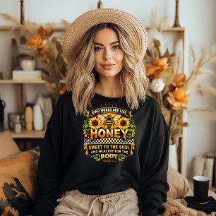 Sweet Honey Proverbs 16:24 Sweatshirt