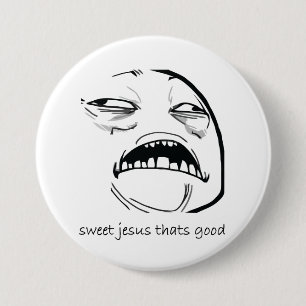 Sweet Jesus That's Good (text) 3 Inch Round Button