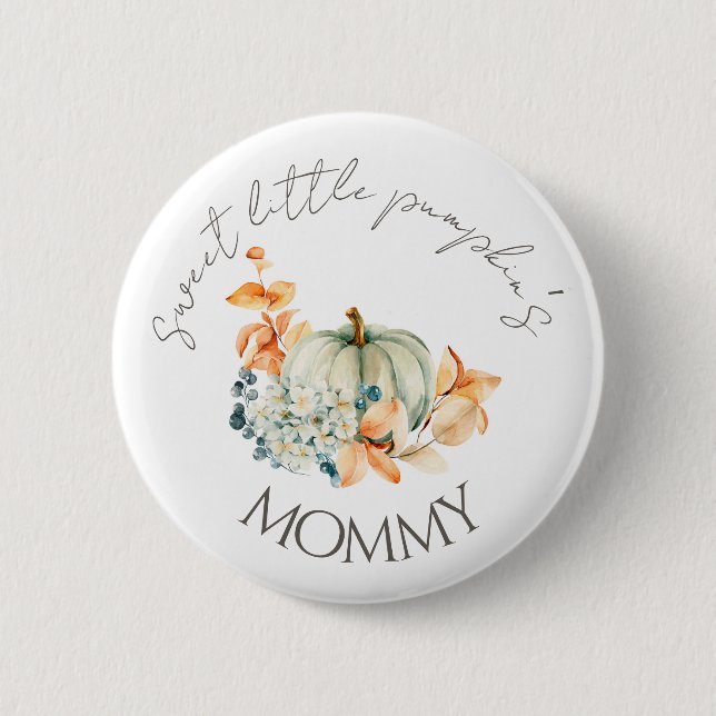 Sweet Little Pumpkin Fall Baby Shower Button Mommy (Front)