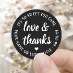 Sweet Love & Thanks Black & White Simple Script Classic Round Sticker<br><div class="desc">Add a personalized touch to party favours and thank you notes with custom "love and thanks" round stickers / envelope seals. All wording on this template is simple to customize for any occasion, such as wedding, bridal shower, graduation, birthday party, anniversary or retirement. The black and white design features modern...</div>