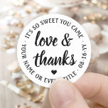 Sweet Love & Thanks Simple White & Black Script Classic Round Sticker<br><div class="desc">Add a personalized touch to party favours and thank you notes with custom "love and thanks" round stickers / envelope seals. All wording on this template is simple to customize for any occasion, such as wedding, bridal shower, graduation, birthday party, anniversary or retirement. The black and white design features modern...</div>