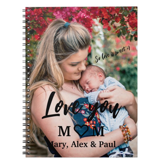 Sweet Love you Mom Notebook (Front)