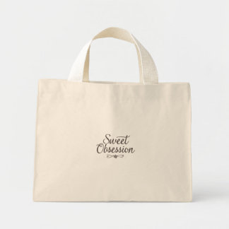 Sweet Obsession Mini Tote Bag