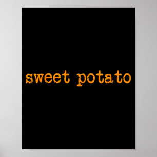 Sweet Potato And Kind Of Rude Potato Poster