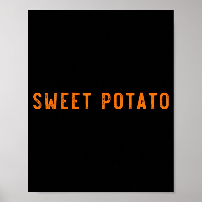 Sweet Potato Kind Of Rude Potato Funny Thanksgivin Poster (Front)