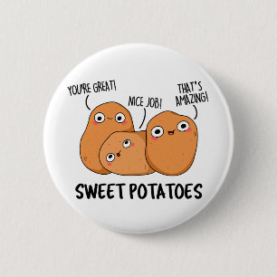 Sweet Potatoes Funny Food Pun 2 Inch Round Button