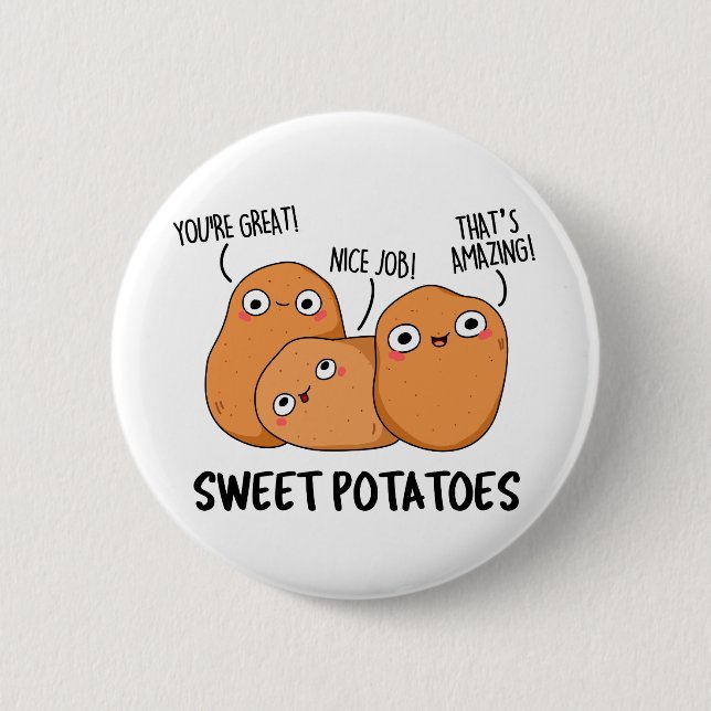 Sweet Potatoes Funny Food Pun  2 Inch Round Button (Front)