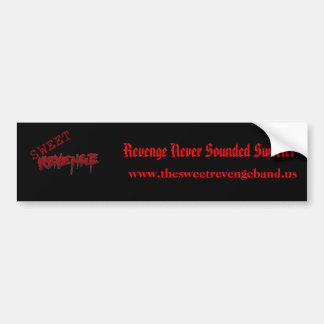 Sweet Revenge Bumper Sticker