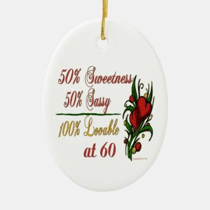 Sweet, Sassy, Lovable at 60 Ceramic Ornament