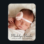 Sweet Script Baby Girl Photo Birth Announcement Magnet<br><div class="desc">Birth announcement magnets feature a portrait newborn photo with a simple and chic name and birth stats overlay design. Personalize with an engagement photo and custom text. Charcoal black text colour can be modified.</div>