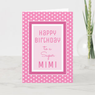 Sweet sentiments! Super Mimi Birthday card