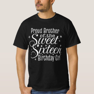 Sweet Sixteen 16 Birthday Proud Brother T-Shirt