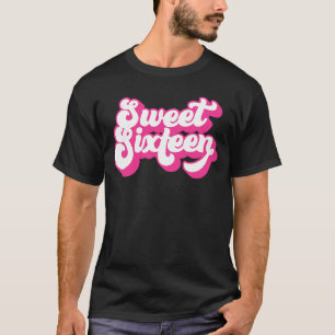 Sweet Sixteen 16 Years Old Girls Women Pink 16th B T-Shirt