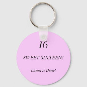 SWEET SIXTEEN!, I6, License to Drive! Keychain