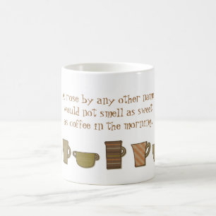 Sweet Smell of Coffee in the Morning Mug