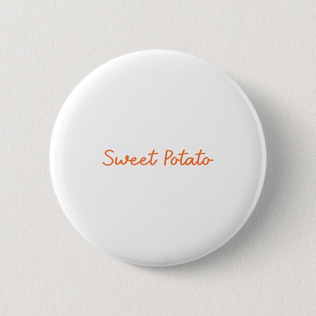 Sweet Tato And Kind Of Rude Tato Funny Quote  2 Inch Round Button (Front)
