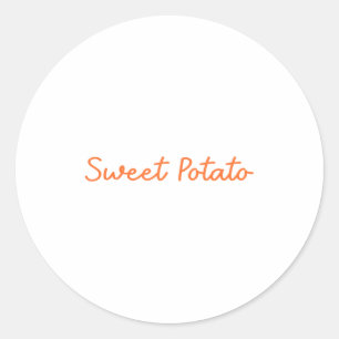 Sweet Tato And Kind Of Rude Tato Funny Quote  Classic Round Sticker