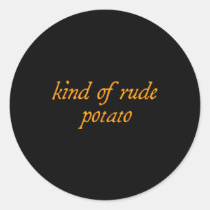 Sweet Tato, Kind Of Rude Tato, Matching Thanksgivi Classic Round Sticker